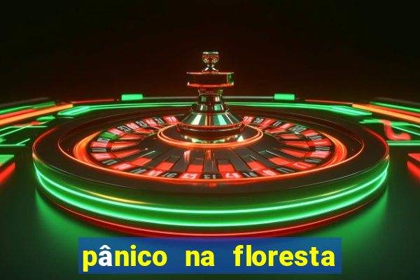 pânico na floresta 4 filme completo dublado mega filmes